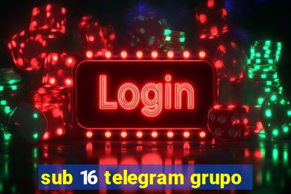 sub 16 telegram grupo