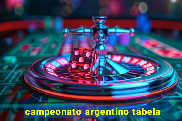 campeonato argentino tabela