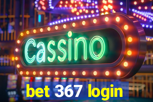bet 367 login