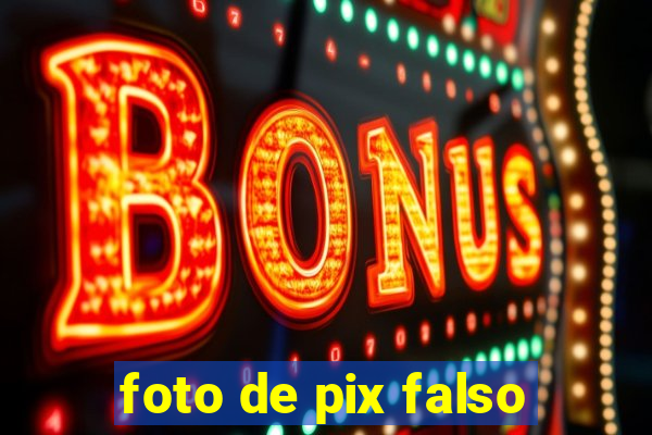 foto de pix falso