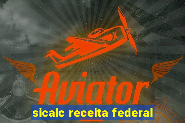sicalc receita federal