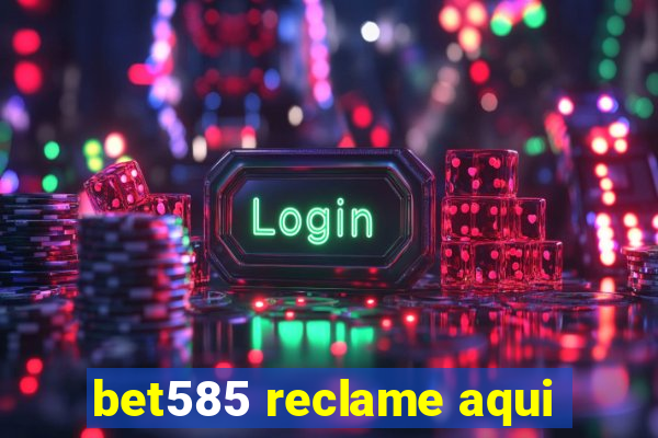 bet585 reclame aqui