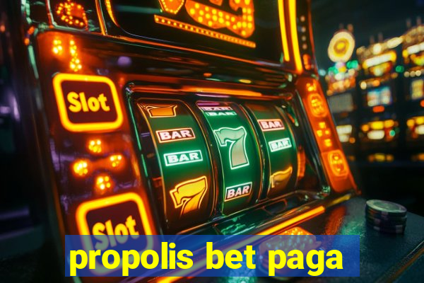 propolis bet paga