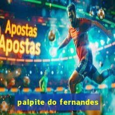 palpite do fernandes