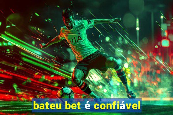 bateu bet é confiável