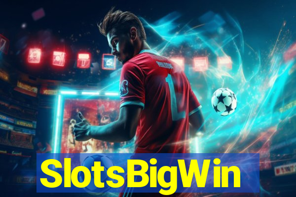 SlotsBigWin