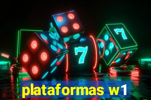 plataformas w1