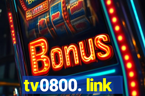 tv0800. link