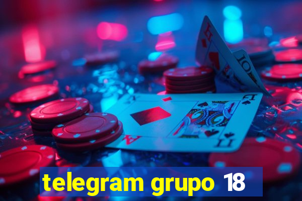 telegram grupo 18