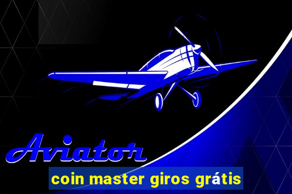 coin master giros grátis