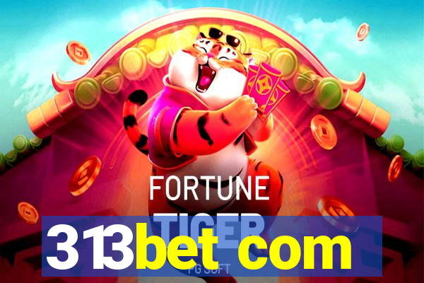 313bet com