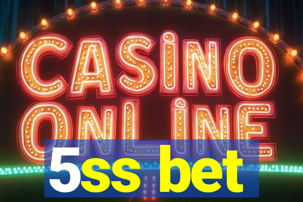 5ss bet