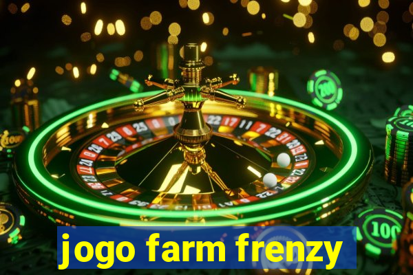 jogo farm frenzy