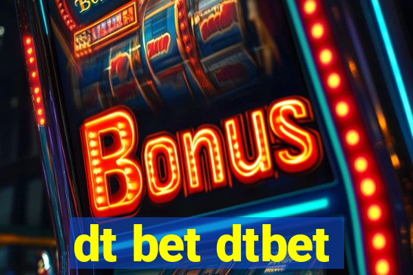 dt bet dtbet