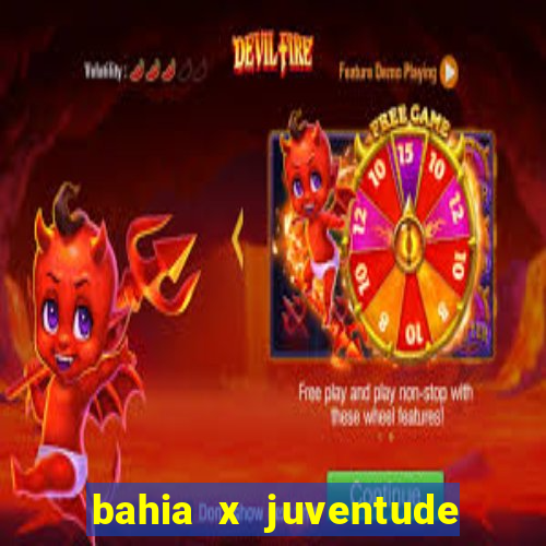 bahia x juventude onde assistir