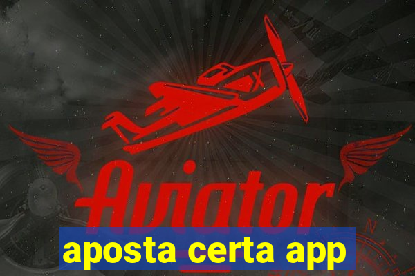 aposta certa app