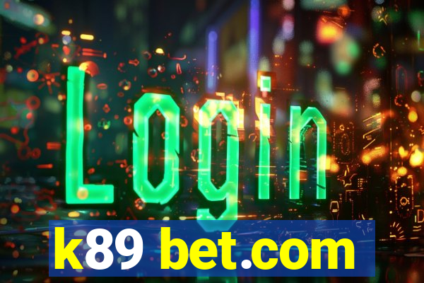 k89 bet.com