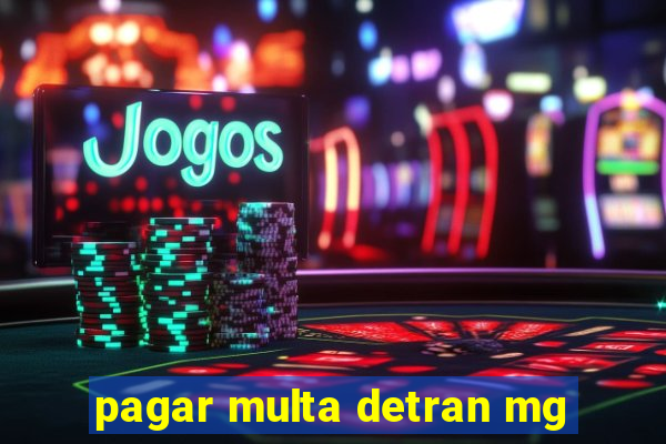 pagar multa detran mg