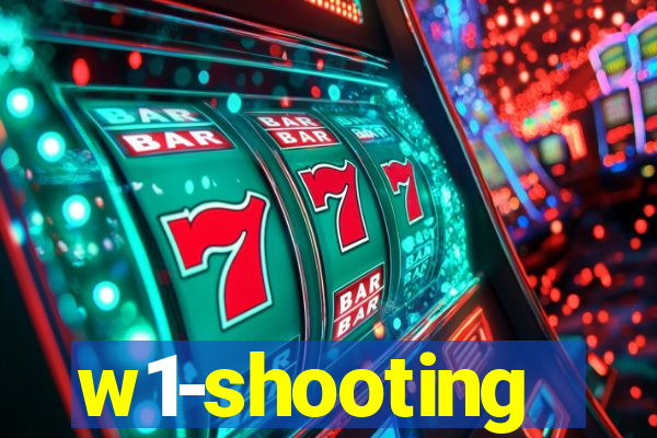 w1-shooting