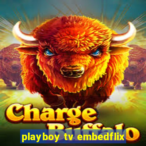 playboy tv embedflix