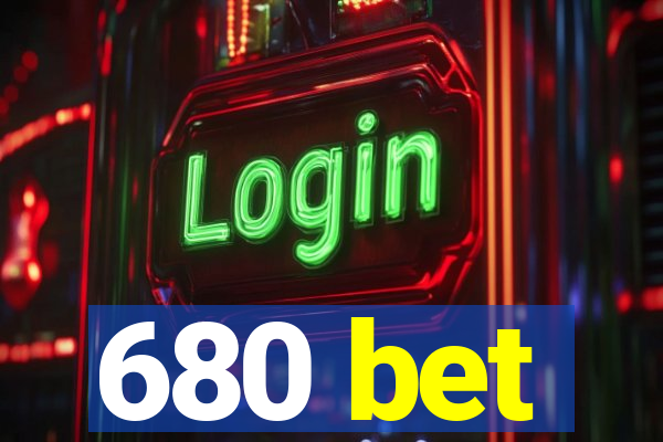 680 bet