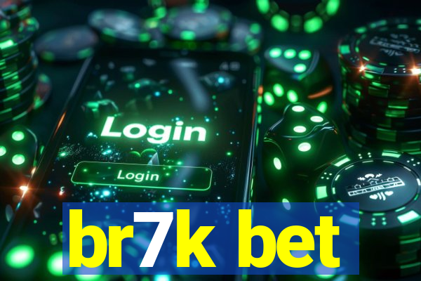 br7k bet