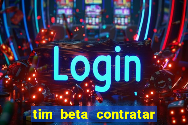 tim beta contratar pacote adicional