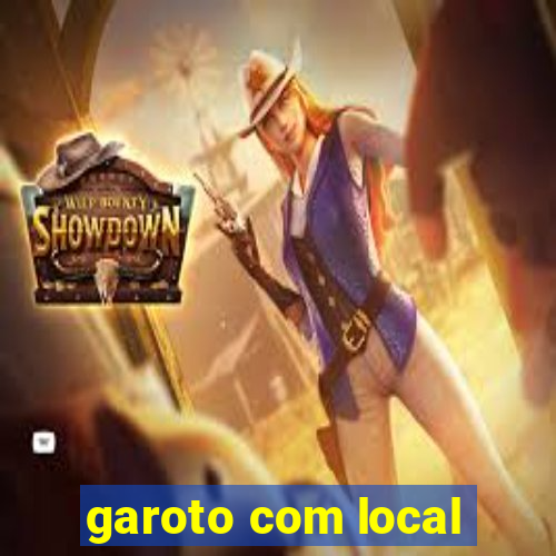 garoto com local