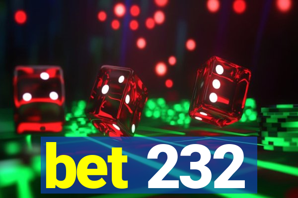 bet 232