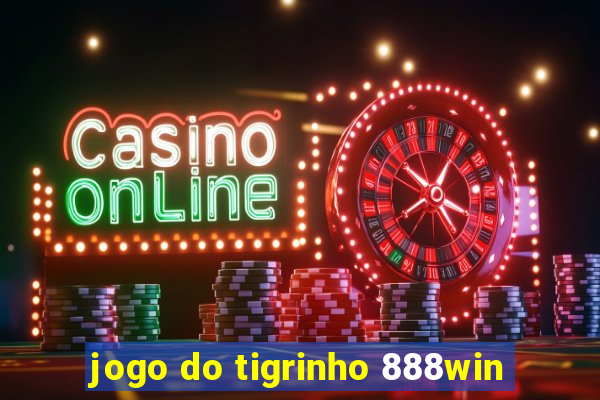 jogo do tigrinho 888win