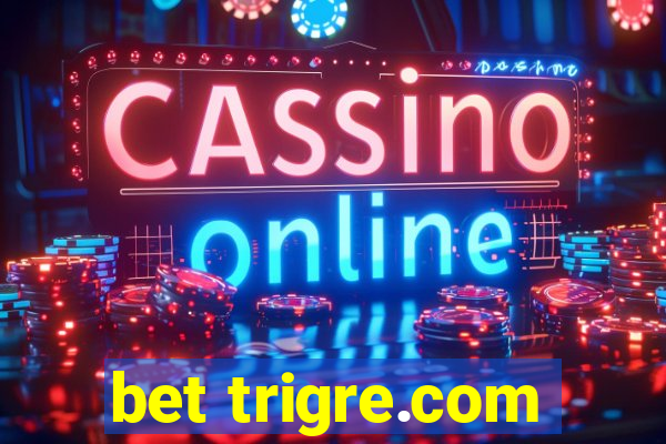 bet trigre.com