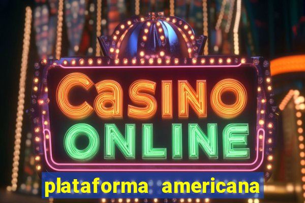 plataforma americana de jogos