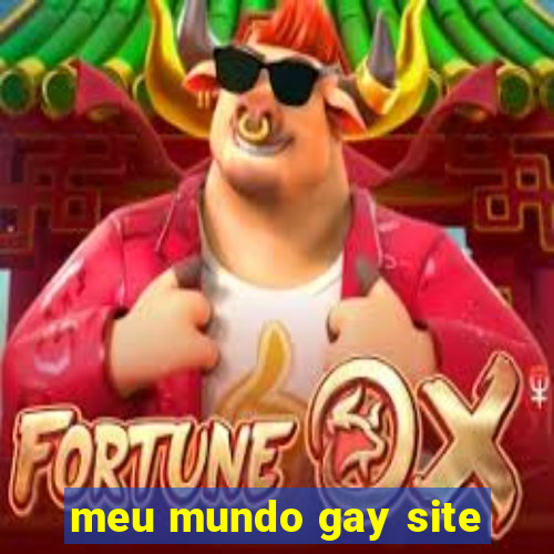 meu mundo gay site