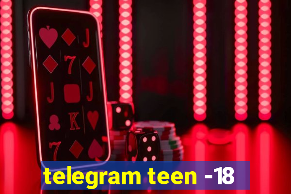 telegram teen -18