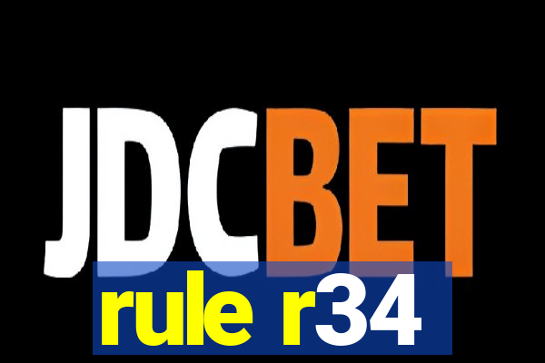 rule r34