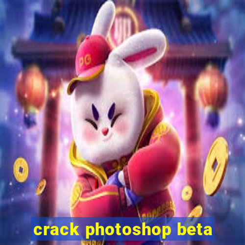 crack photoshop beta