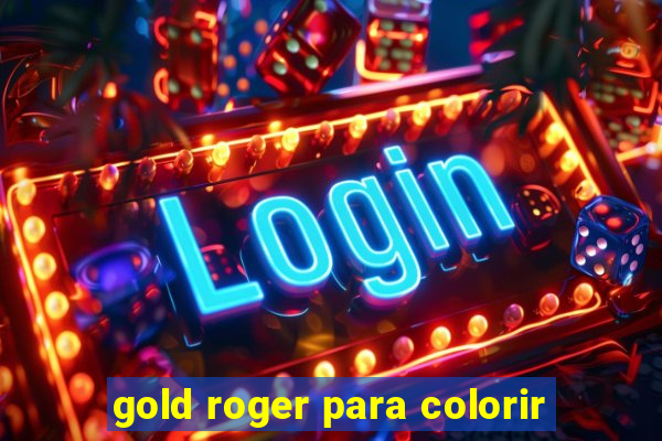 gold roger para colorir