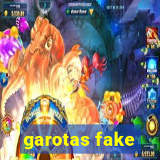 garotas fake