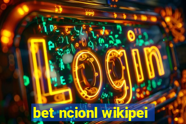 bet ncionl wikipei