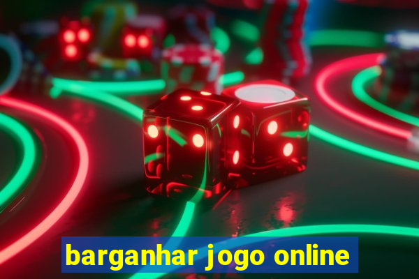 barganhar jogo online
