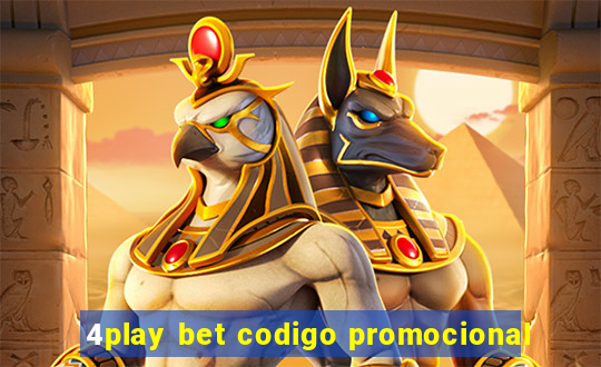 4play bet codigo promocional