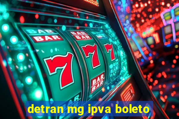 detran mg ipva boleto