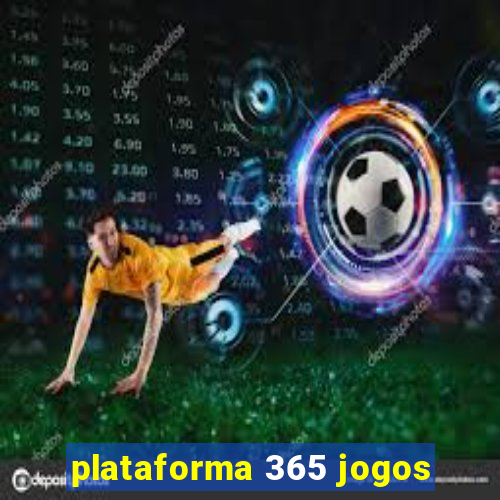 plataforma 365 jogos