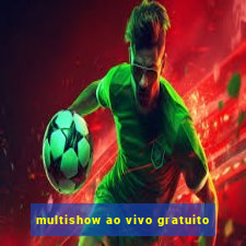 multishow ao vivo gratuito
