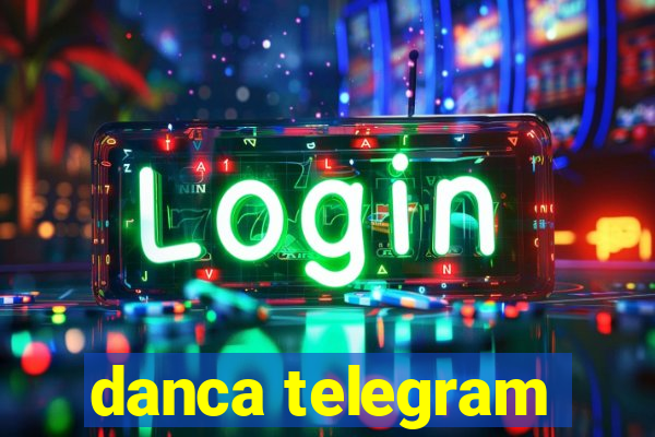 danca telegram