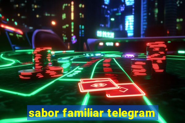 sabor familiar telegram
