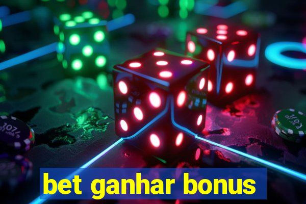 bet ganhar bonus