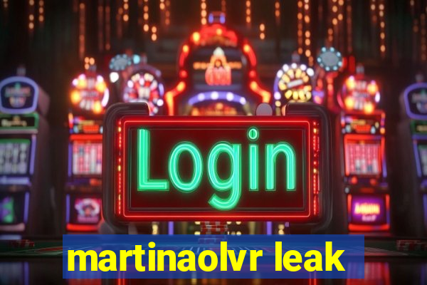 martinaolvr leak