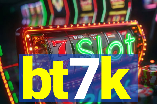 bt7k