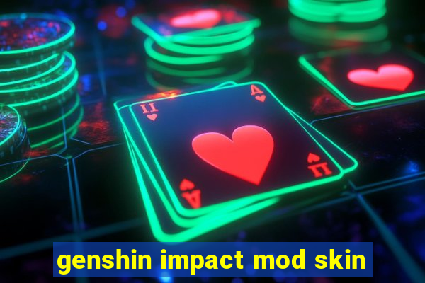 genshin impact mod skin